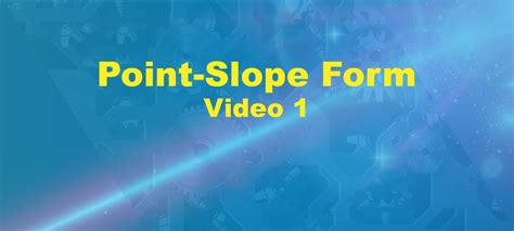 Interactive Media Collection: Point-Slope Form | Media4Math