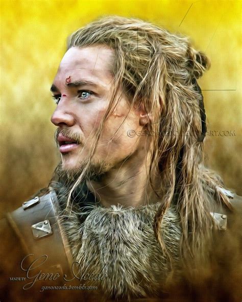 Geno Acedo On Instagram Alexander Dreymon As Uhtred Of Bebbanburg