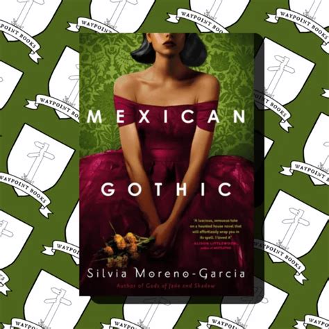 Mexican Gothic - Waypoint Books