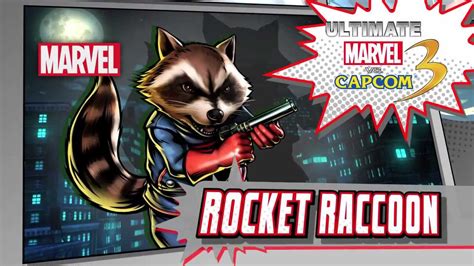 Rocket Raccoon Character Vignette Ultimate Marvel Vs Capcom 3 Youtube