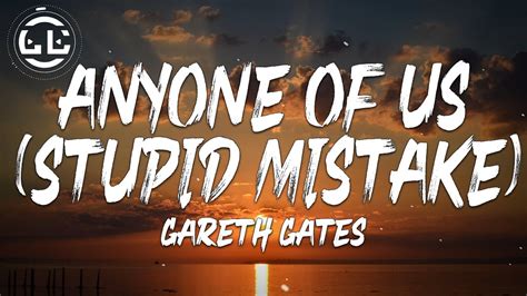 Gareth Gates Anyone Of Us Stupid Mistake Lyrics YouTube