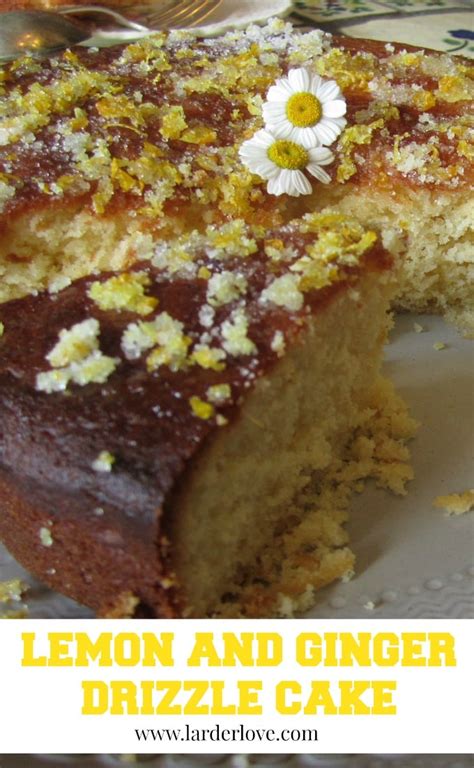 Lemon And Ginger Drizzle Cake An Easy Recipe And A Tea Time Treat