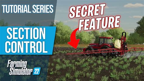 SECRET Feature For Sprayer Section Control Farming Simulator 22