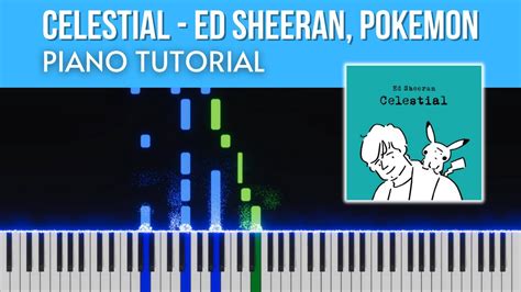 Celestial Ed Sheeran Pokémon Piano Tutorial Youtube