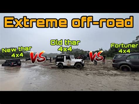 New Thar X Vsold Thar X Vsfortuner X Extreme Off Roading