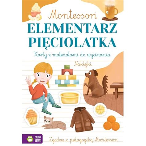 Książka Dla Dzieci Montessori Elementarz Pięciolatka Niskie Ceny I Opinie W Media Expert