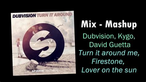 Mashup Dubvision Kygo David Guetta Turn It Around Firestone