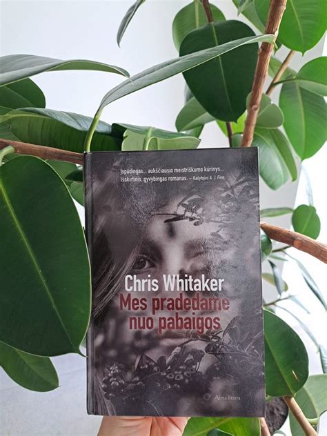 Chris Whitaker Knyga Mes Pradedame Nuo Pabaigos Iauli Rajono