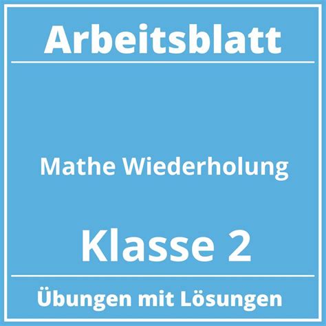 Mathe Arbeitsblatt Wiederholung Klasse 2