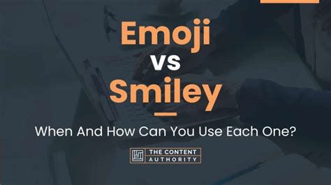 Emoji vs Smiley: When And How Can You Use Each One?