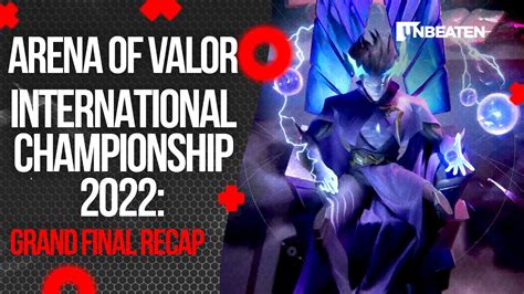 Arena Of Valor International Championship 2022 Grand Final Recap YouTube