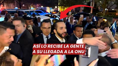 Nayib Bukele así lo recibe la gente a su llegada a las Naciones Unidas