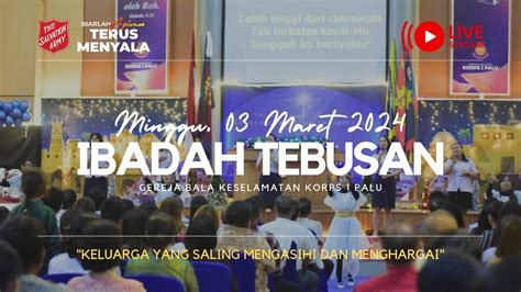 Ibadah Tebusan Gereja Bala Keselamatan Korps 1 Palu Minggu 3 Maret