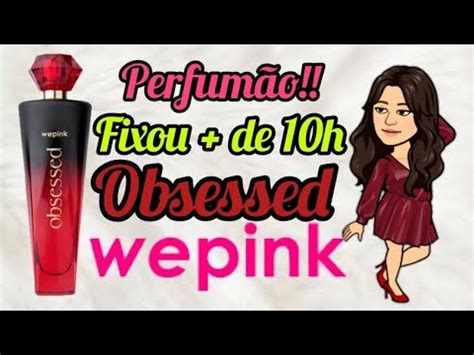 Obsessed Wepink Perfume Que Fixa O Dia Inteiro YouTube