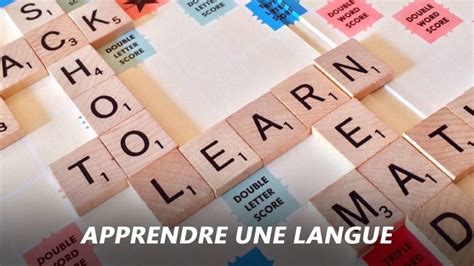 Comment Apprendre Une Nouvelle Langue Facilement