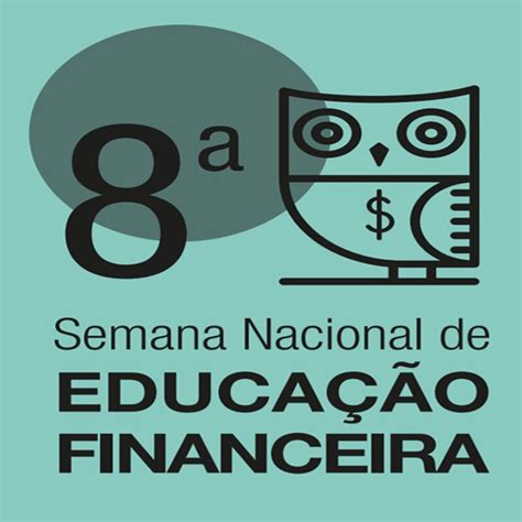 A 8ª Semana Nacional Da Educação Financeira Movimenta A Semana Crcnews