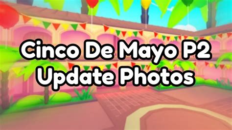 Cinco De Mayo Part 2 Update Photos YouTube