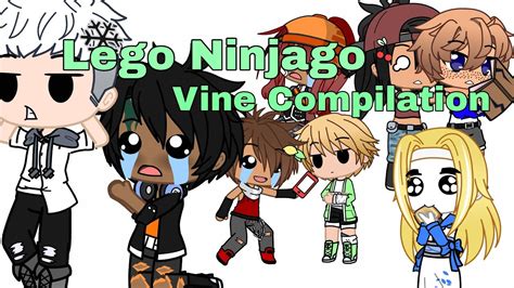 Lego Ninjago Vine Compilationgacha Club Youtube