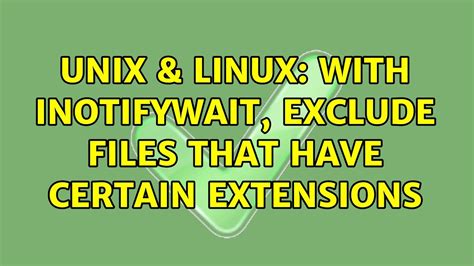 Unix Linux With Inotifywait Exclude Files That Have Certain