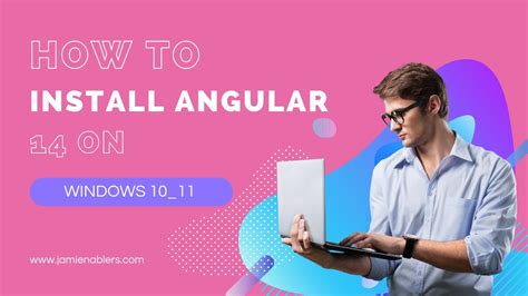 How To Install Angular On Windows Update Complete Guide