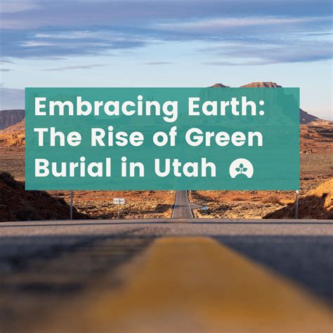 Embracing Earth The Rise Of Green Burial In Utah Return Home