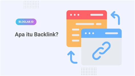 Apa Itu Backlink Jenis Fungsi Cara Kerja Dan Manfaatnya