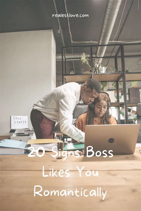 20 Signs Boss Likes You Romantically And What To Do About It