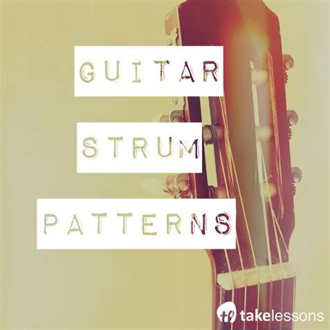 Spice Up Your Playing with these Essential Guitar Strum Patterns ...