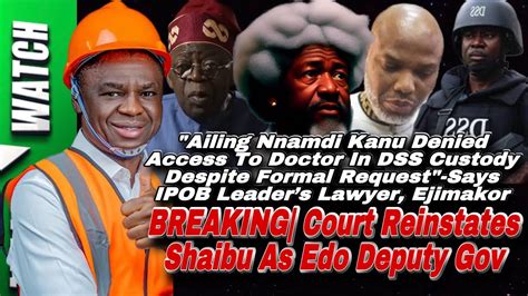 17 7 24 DSS Ailing Denied Nnamdi Kanu Access To Doctor Says IPOB