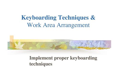 Ppt Keyboarding Techniques Work Area Arrangement Powerpoint