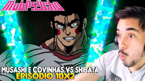 Musashi Vs Shibata React Mob Psycho Epis Dio Temporada