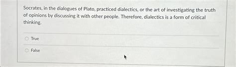 Solved Socrates, in the dialogues of Plato, practiced | Chegg.com