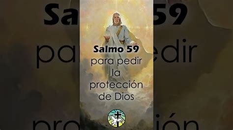 Salmo 59 Para Pedir La ProtecciÓn De Dios Yocreoendios Salmo 59