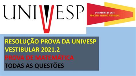 Univesp Matem Tica Todas As Quest Es Prova Do Eixo De