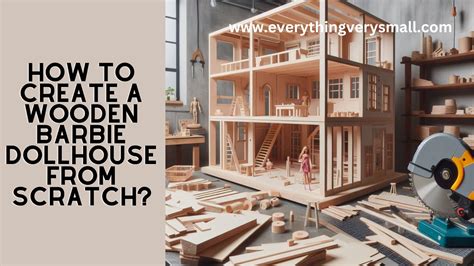 How To Build A Diy Barbie Doll House Out Of Wood And From Scratch