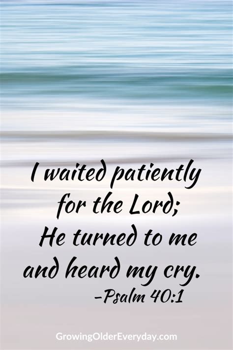 I Waited Patiently For The Lord Growing Older Everyday