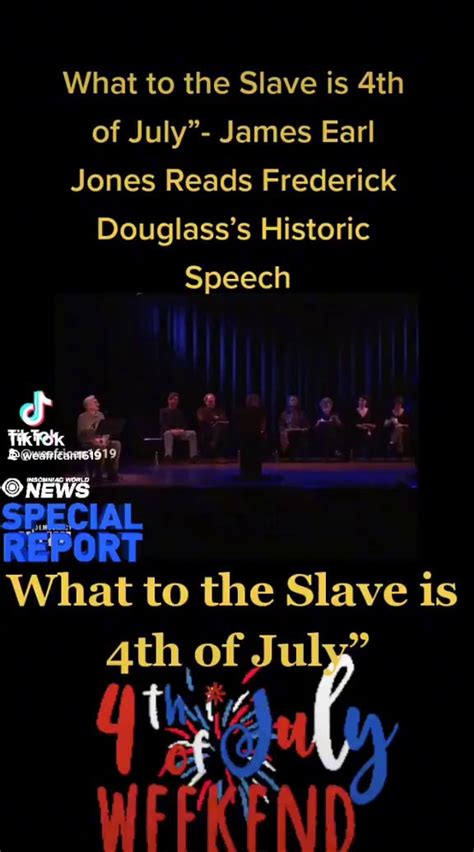 What To The Slave Is Of July James Earl Jones Reads Frederick