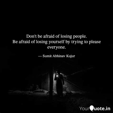 Don T Be Afraid Of Losing Quotes Writings By Sumit Abhinav Kujur