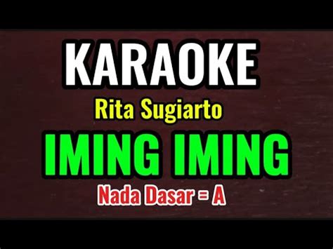 Iming Iming Rita Sugiarto Karaoke Dangdut Koplo Nada Dasar B