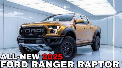 2025 Ford Ranger Raptor Unveiled Could It Be The Most Powerful Pickup