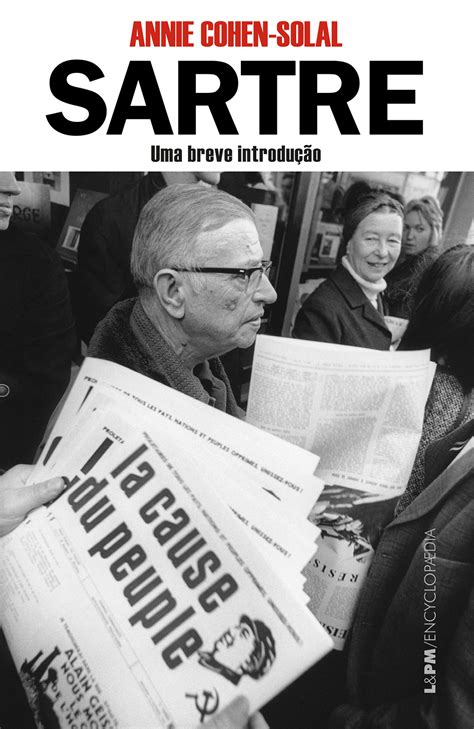 SARTRE UMA BREVE INTRODUÇÃO ENCYCLOPAEDIA Annie Cohen Solal L PM