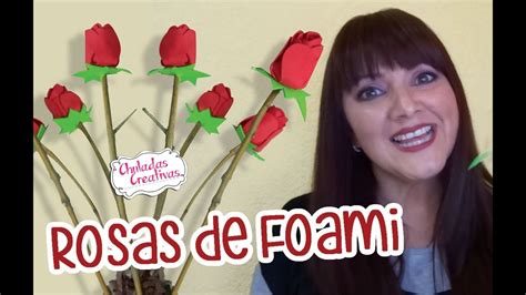 Rosas De Foami Rosas Con Goma Eva Manualidades Sammily Chuladas