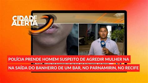 Polícia Prende Homem Suspeito De Agredir Mulher Na Saída Do Banheiro De