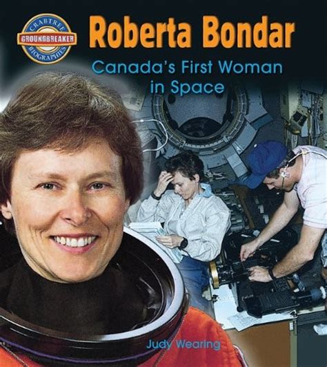 Roberta Bondar: Canada's First Woman In Space | A Mighty Girl