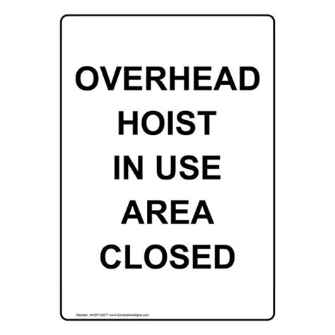 Vertical Sign Workplace Safety Overhead Hoist In Use Area Closed