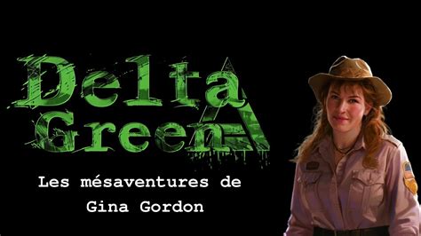 Jdr Delta Green Entre La Mission Et Les M Saventures De Gina