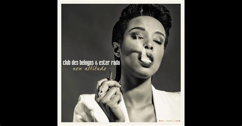 attitude single album  club des belugas ester rada apple