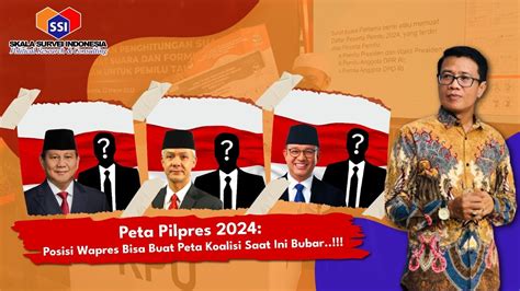 Peta Pilpres Posisi Wapres Bisa Buat Peta Koalisi Saat Ini Bubar