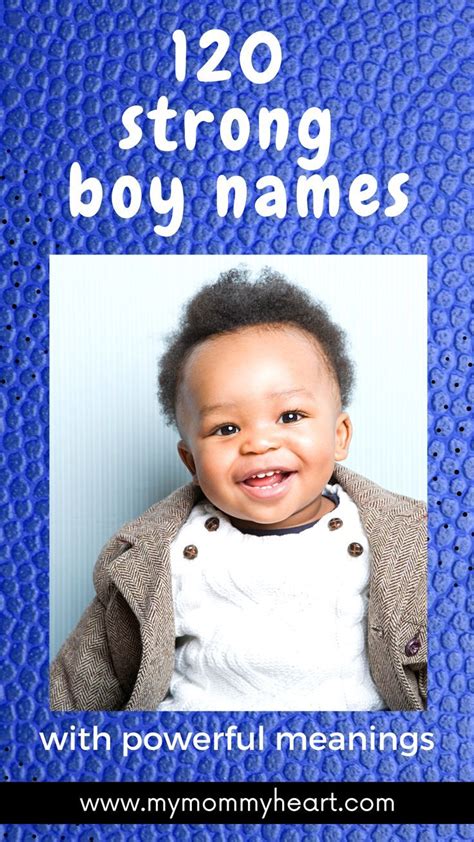 Strong Boy Names And Their Powerful Meanings Artofit