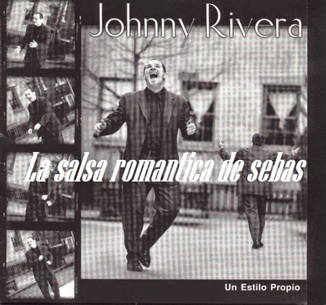 La Salsa Romantica De Sebas Johnny Rivera Un Estilo Propio